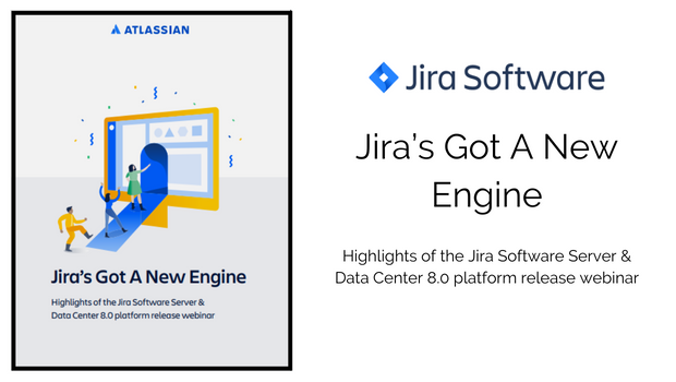 Atlassian: Jira’s Got A New Engine_Jira software 8